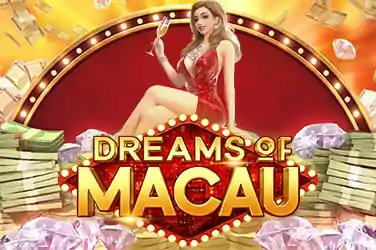 dreams of macau